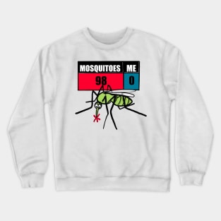 Mosquitoes winning the battle Crewneck Sweatshirt